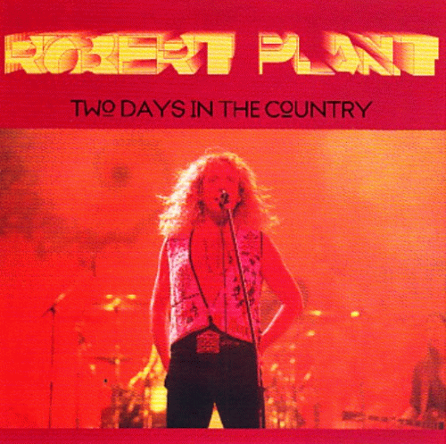 Robert Plant : Two Days in the Country